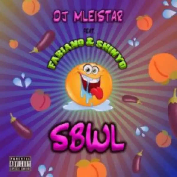 Dj Mleistar - Sabaweli Ft. Fabiano Isdirane & Shinyo